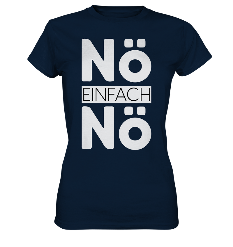 Nö Einfach Nö - Ladies Premium Shirt