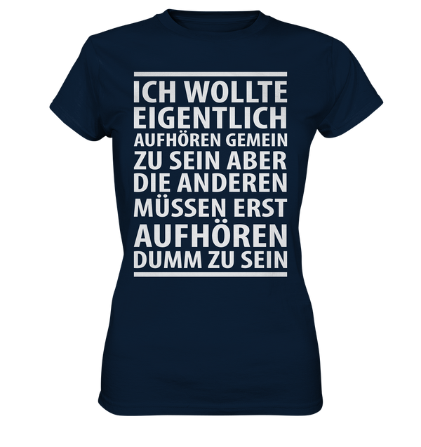 Ich wollte aufhören - Ladies Premium Shirt