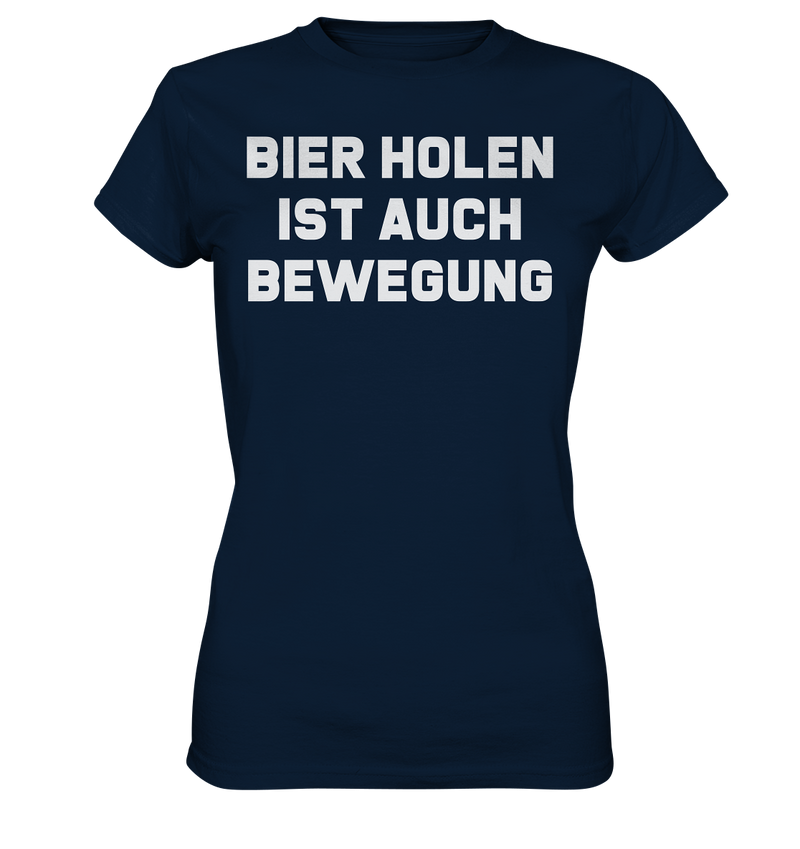 Bier holen ist auch bewegung - Ladies Premium Shirt