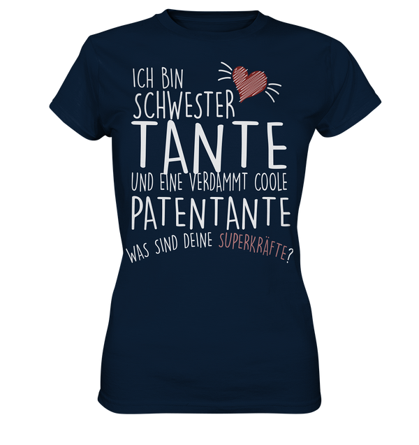 Ich bin Tante. Was sind deine Superkräfte - Ladies Premium Shirt