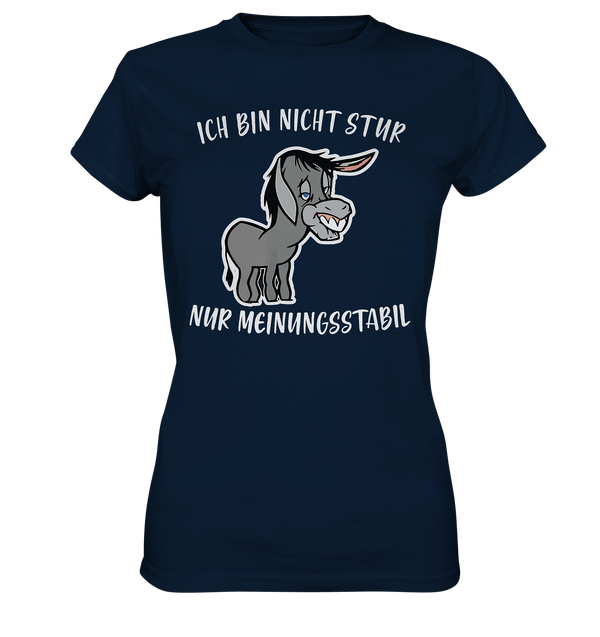 Ich bin nicht stur - Ladies Premium Shirt