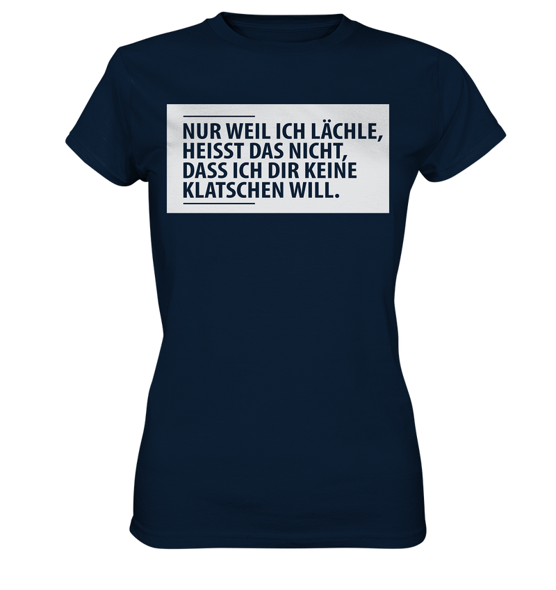 Nur weil ich lächle - Ladies Premium Shirt