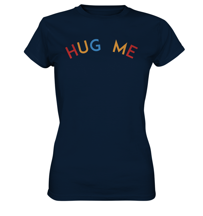 HUG ME - Ladies Premium Shirt