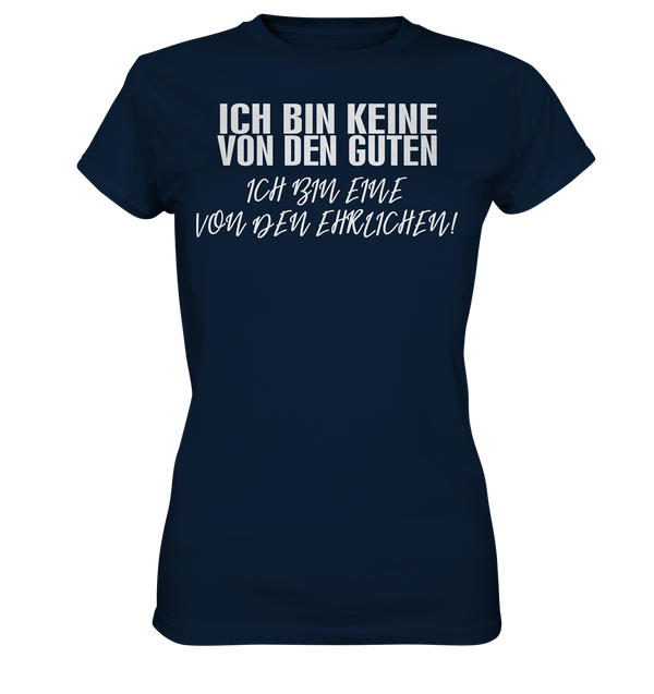 Ich bin Keine von den Guten - Ladies Premium Shirt