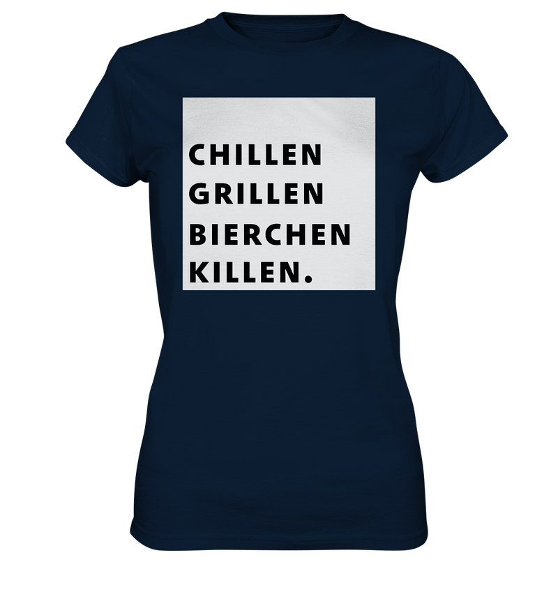 Chillen Grillen Bierchen Killen - Ladies Premium Shirt