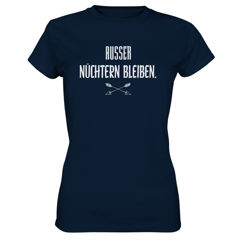 Ausser nüchtern bleiben - Ladies Premium Shirt