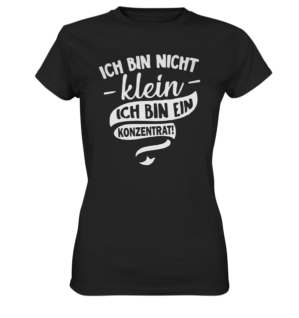 Ich bin nicht klein - Ladies Premium Shirt