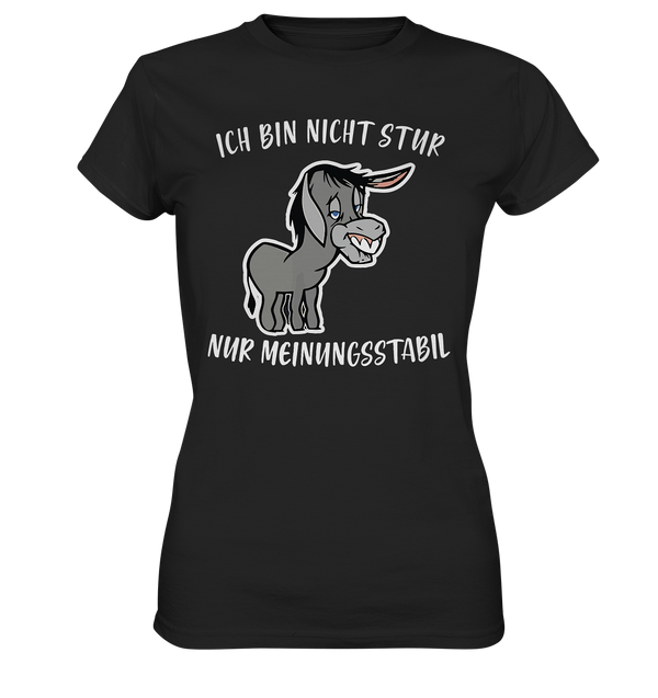 Ich bin nicht stur - Ladies Premium Shirt