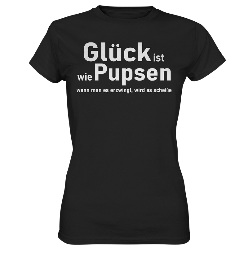 Glück ist wie Pupsen - Ladies Premium Shirt