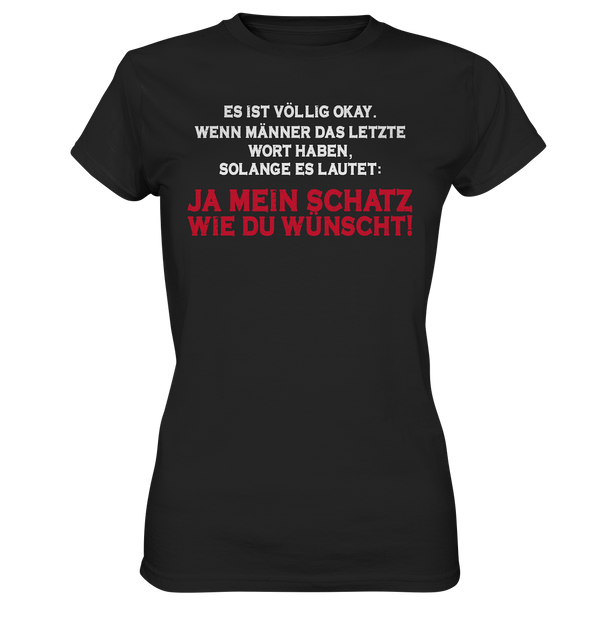 Ja mein Schatz Wie du wünscht! - Ladies Premium Shirt