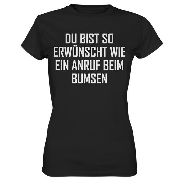 Du bist so erwünscht - Ladies Premium Shirt