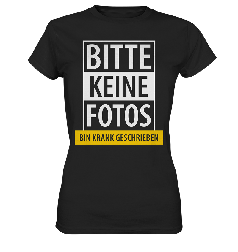 Bitte keine Fotos, bin krank geschrieben - Ladies Premium Shirt