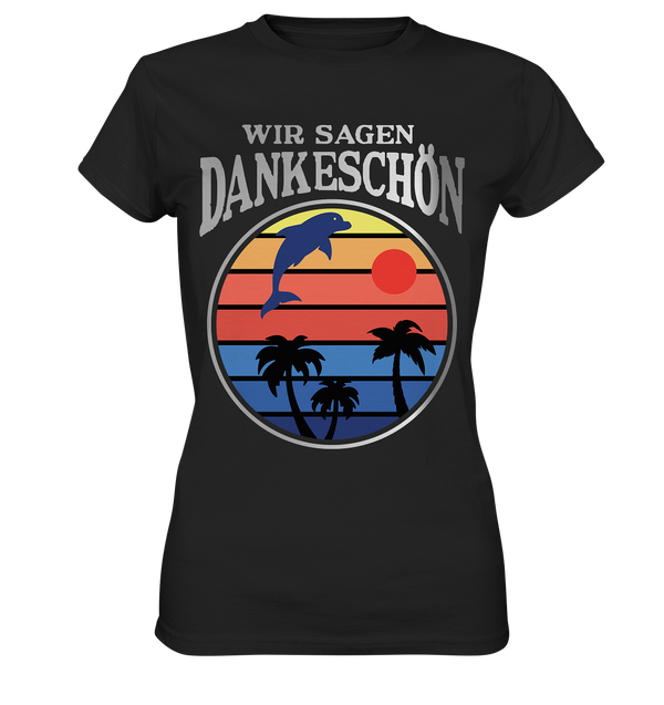 Wir sagen Dankeschön - Ladies Premium Shirt