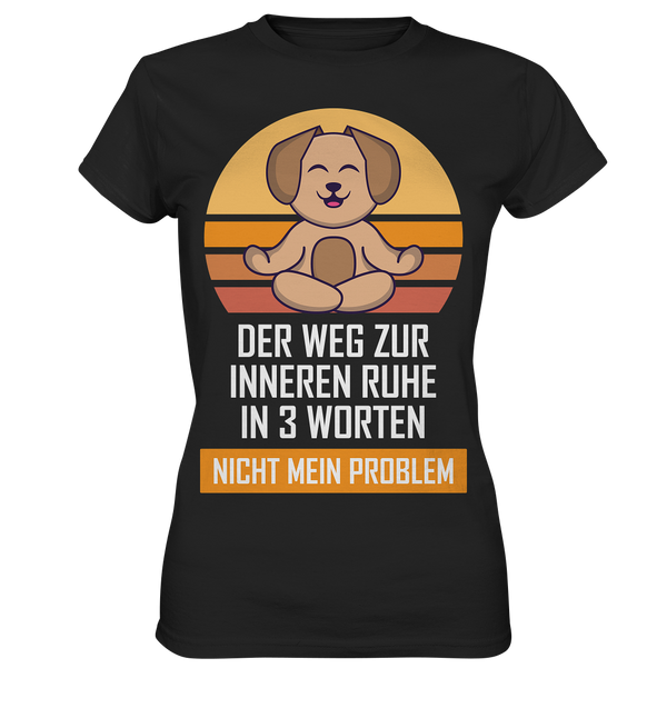 Nicht mein Problem - Ladies Premium Shirt