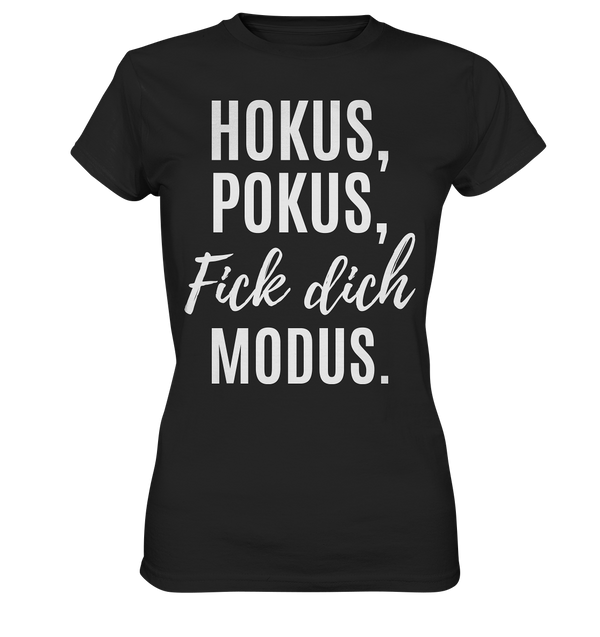 Hokus Pokus Fick dich Modus - Ladies Premium Shirt