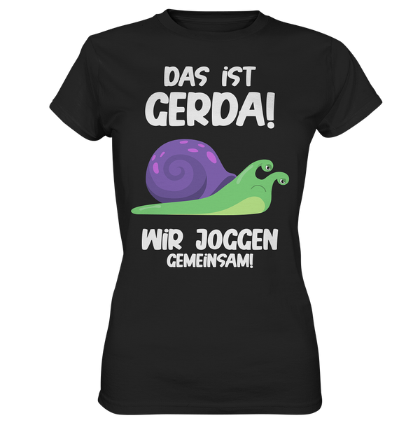 Das ist Gerda - Ladies Premium Shirt