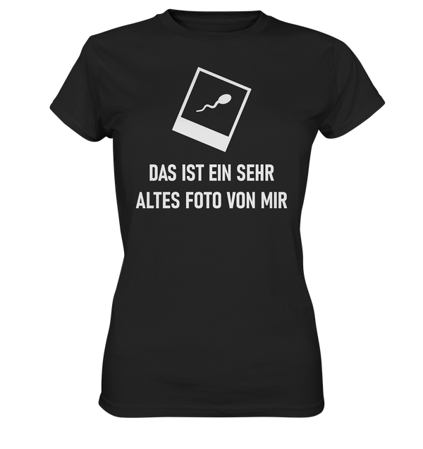 Das ist ein sehr altes Foto von mir - Ladies Premium Shirt