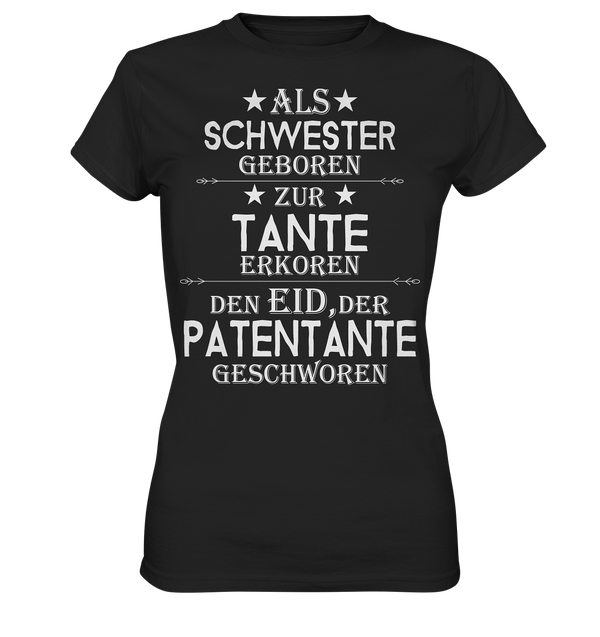 Als Schwester geboren Tante Patentante - Ladies Premium Shirt