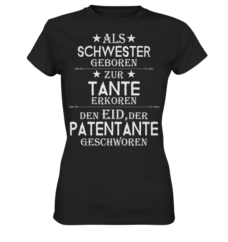 Als Schwester geboren Tante Patentante - Ladies Premium Shirt