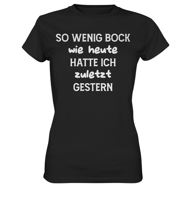 So wenig Bock wie Heute - Ladies Premium Shirt