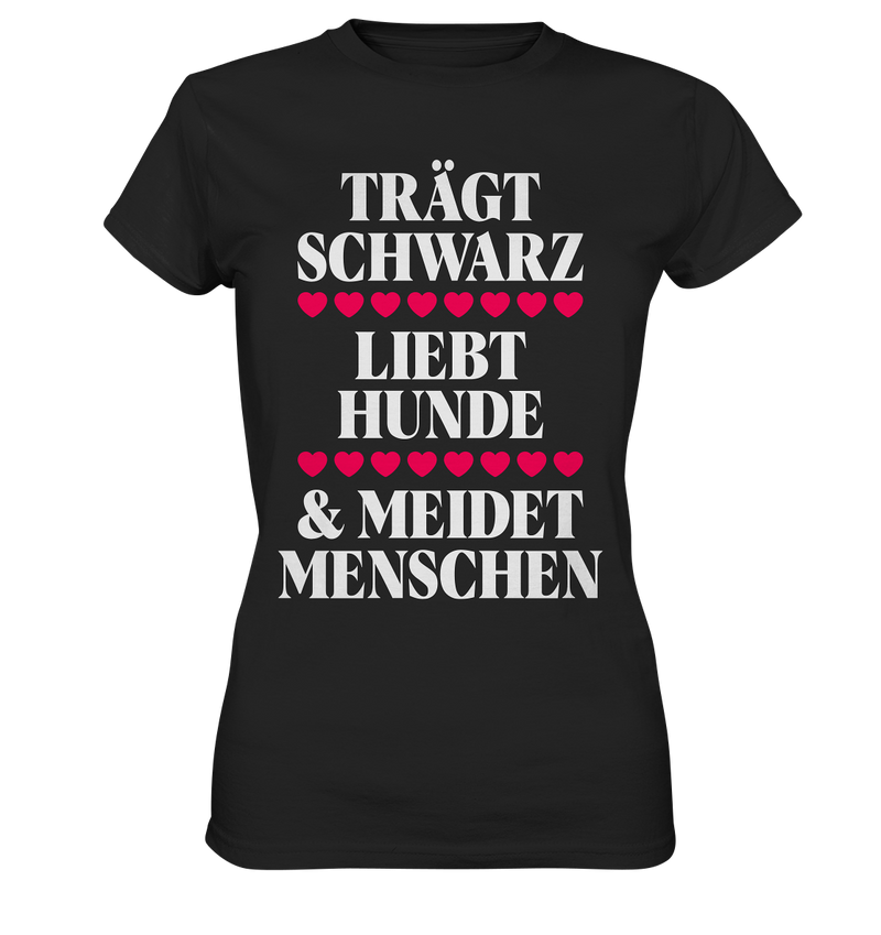 Trägt schwarz, liebt Hunde - Ladies Premium Shirt