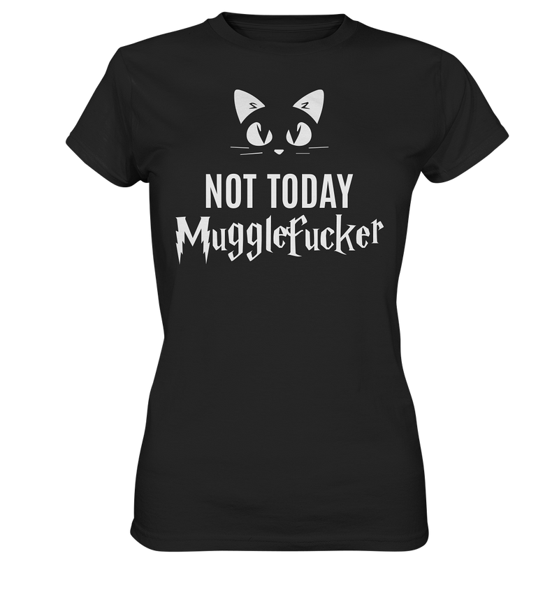 Not today - Ladies Premium Shirt