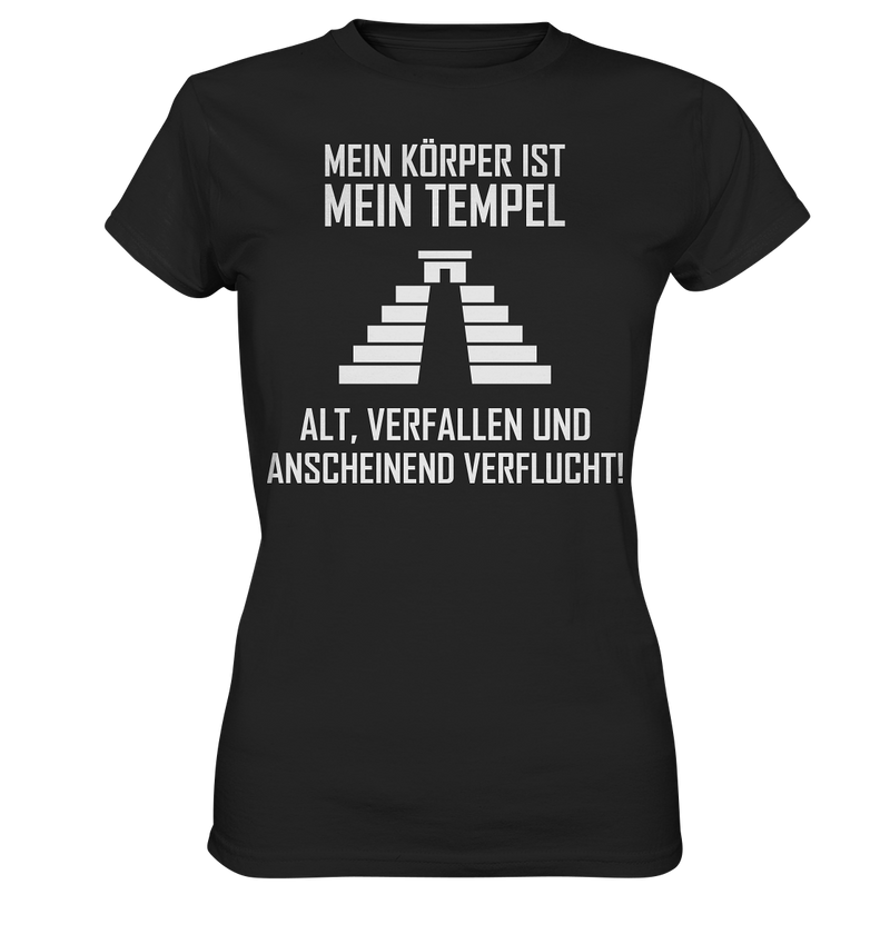 Mein Körper ist mein Tempel. Alt, Verfallen und anscheinend Verflucht - Ladies Premium Shirt