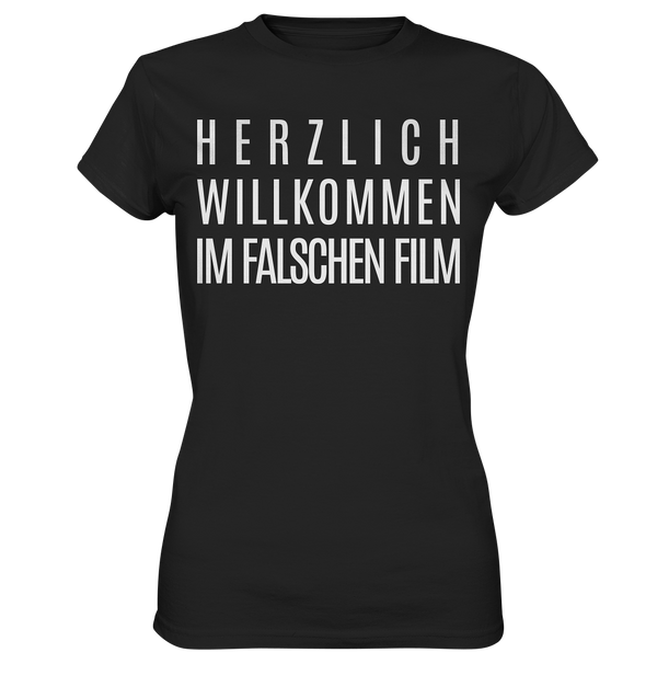 Herzlich Willkommen im falschen Film - Ladies Premium Shirt