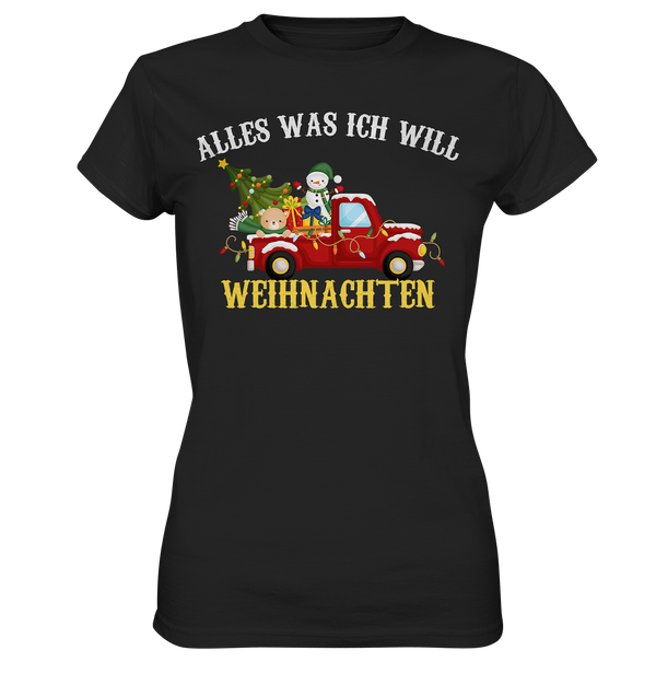 Alles was ich will Weihnachten - Ladies Premium Shirt