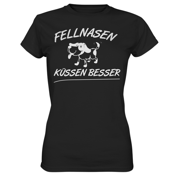 Fellnasen küssen besser - Ladies Premium Shirt