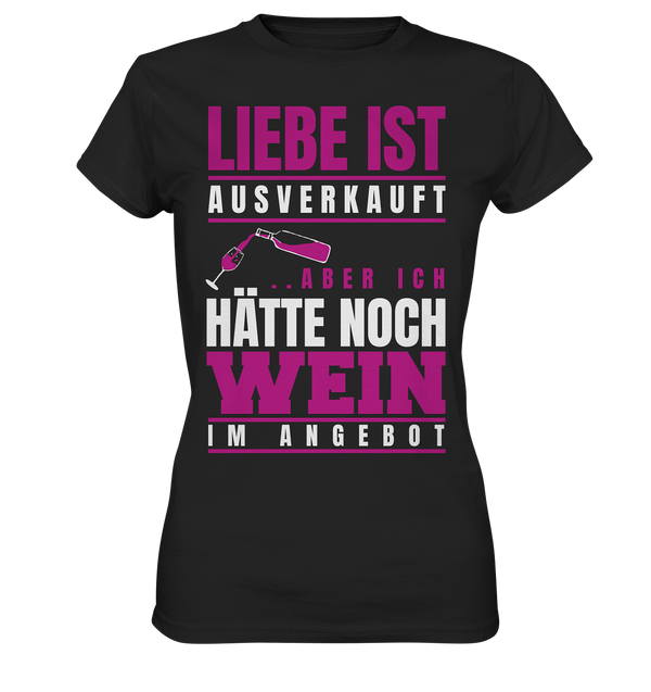 Liebe ist ausverkauft - Ladies Premium Shirt