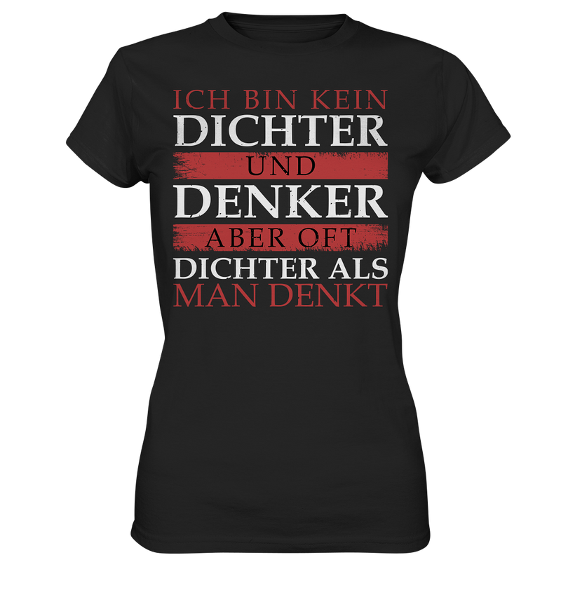 Ich bin kein Dichter - Ladies Premium Shirt