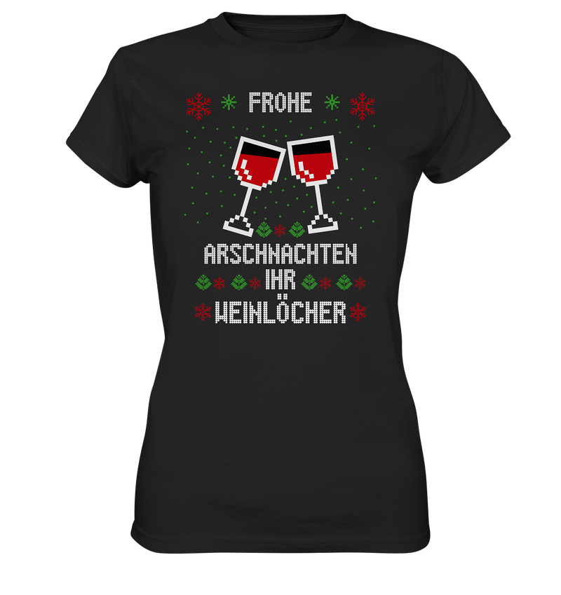 Frohe Arschnachten Ihr Weinöcher - Ladies Premium Shirt