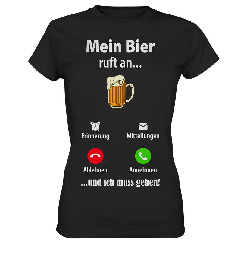 Mein Bier ruft an - Ladies Premium Shirt