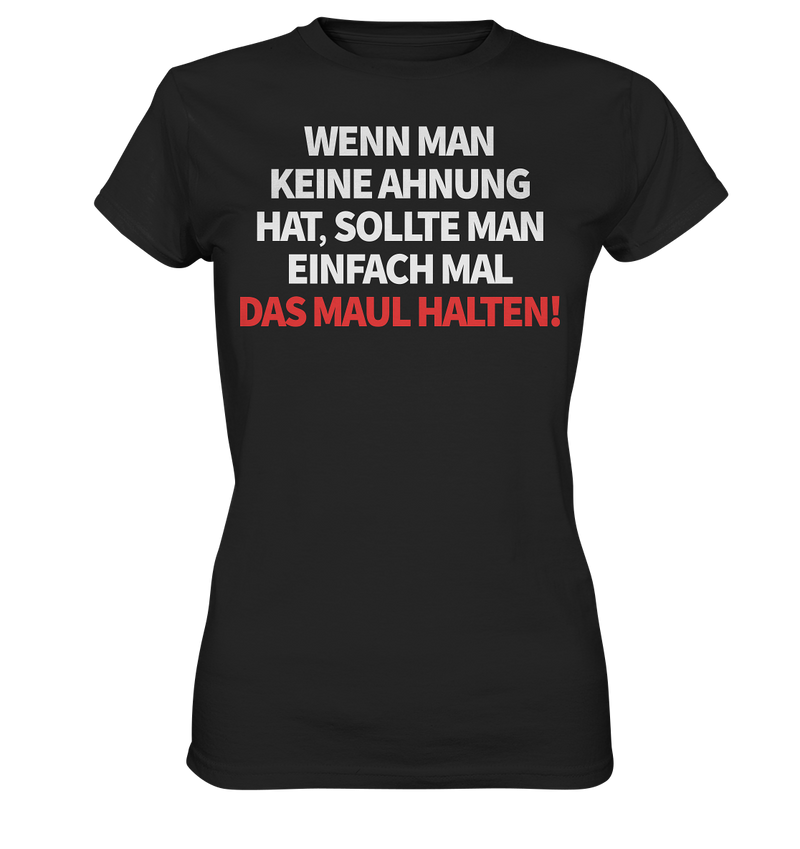 Wenn man keine Ahnung hat - Ladies Premium Shirt