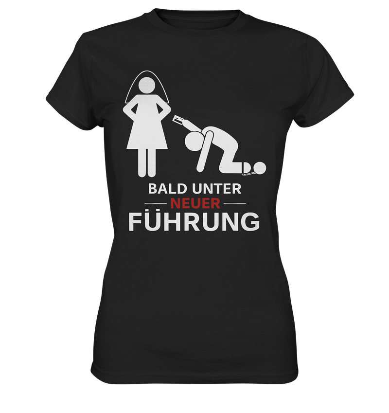 Bald unter neuer Führung - Ladies Premium Shirt