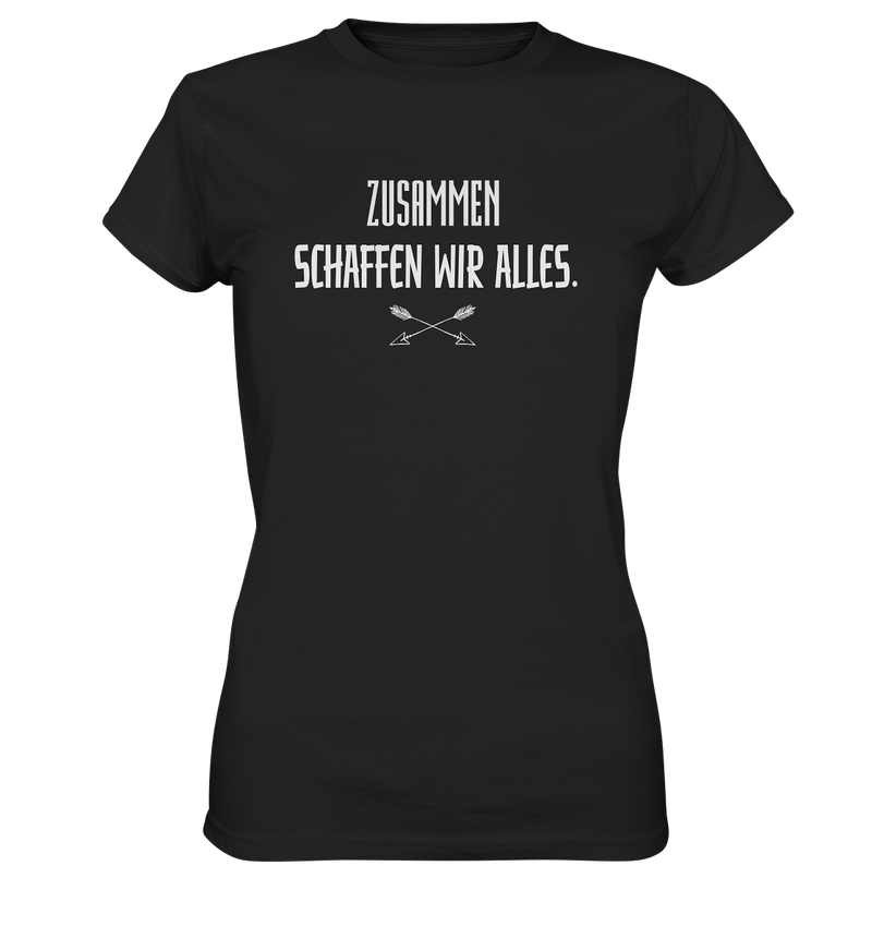 Zusammen schaffen wir alles - Ladies Premium Shirt