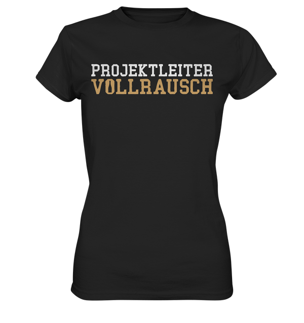 Projektleiter Vollrausch - Ladies Premium Shirt