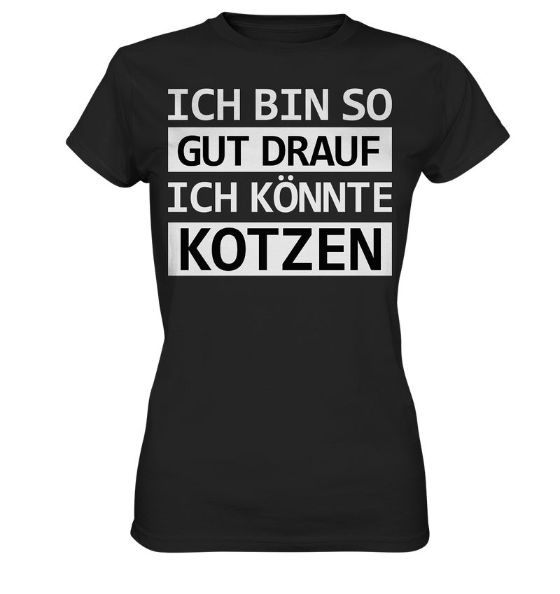 Ich bin so gut drauf - Ladies Premium Shirt