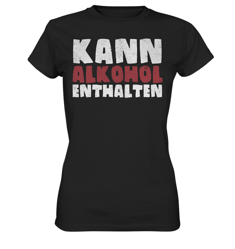 Kann Alkohol enthalten - Ladies Premium Shirt