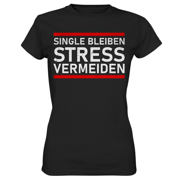 Singel bleiben Stress vermeiden - Ladies Premium Shirt