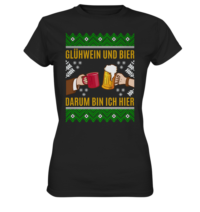 Glühwein und Bier, darum bin ich hier - Ladies Premium Shirt