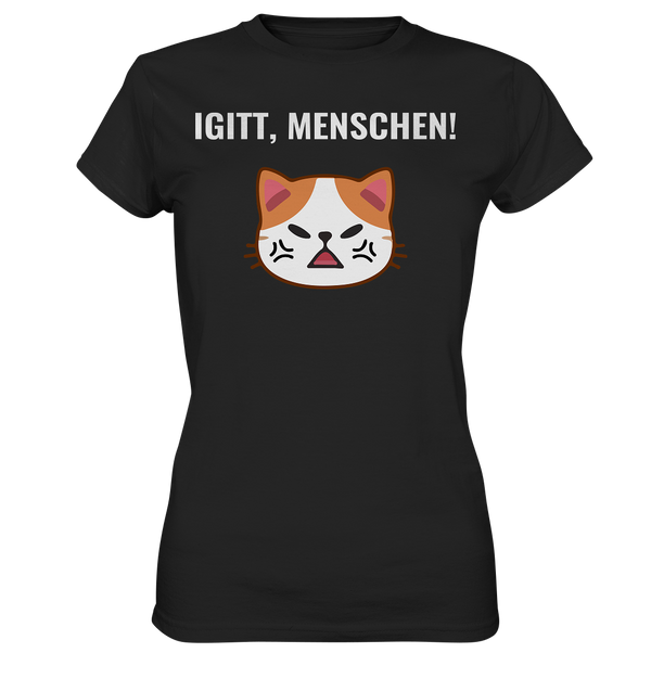 Igitt, Menschen! - Ladies Premium Shirt