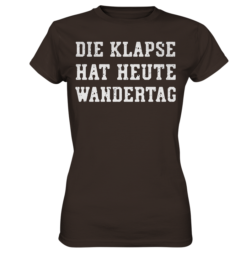 Die Klapse hat heute Wandertag - Ladies Premium Shirt