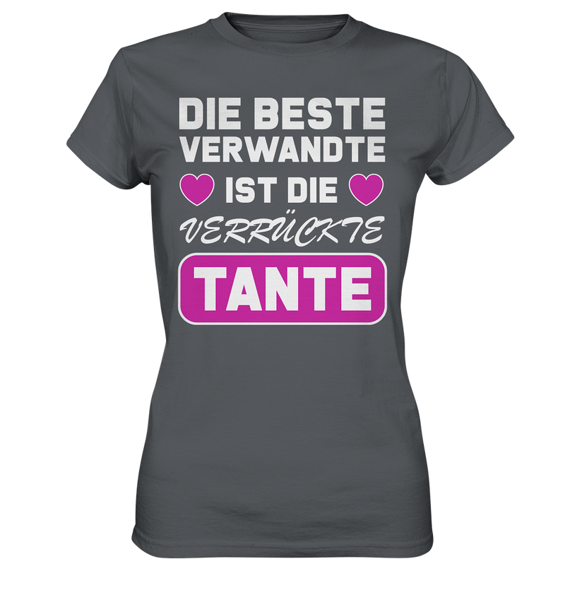 Die beste Verwandte ist die verrückte Tante - Ladies Premium Shirt