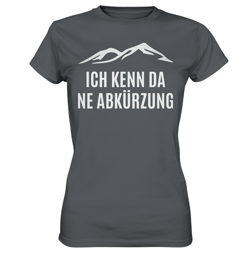 Ich kenn da ne Abkürzung - Ladies Premium Shirt