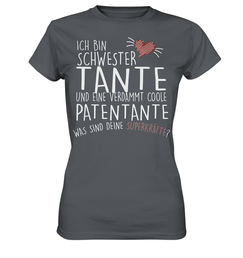 Ich bin Schwester, Tante, Patentante - Ladies Premium Shirt