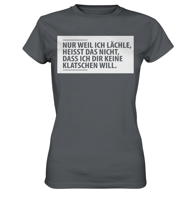 Nur weil ich lächle - Ladies Premium Shirt