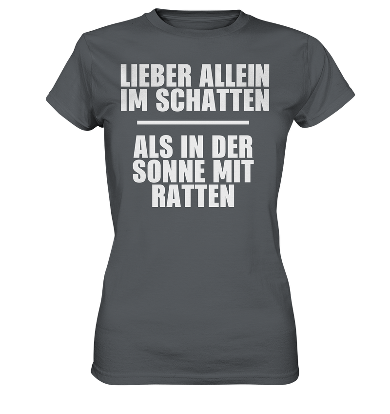 Lieber Allein im Schatten - Ladies Premium Shirt