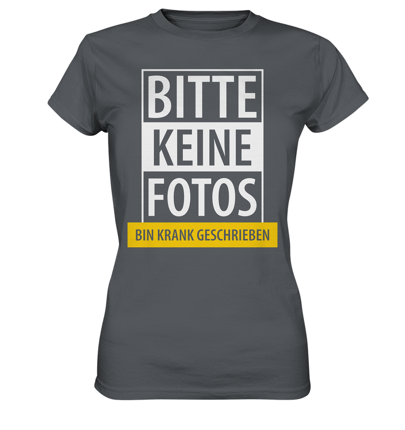 Bitte keine Fotos, bin krank geschrieben - Ladies Premium Shirt